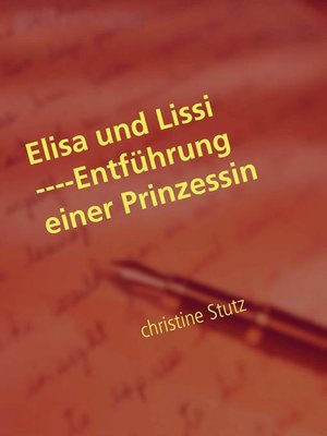 cover image of Elisa und Lissi ——Entführung einer Prinzessin